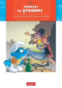 Povești cu ștrumfi. Ești prea guraliv, Ștrumfule cu Ochelari! (Vol. 2) - Hardcover - Alain Jost și Thierry Culliford