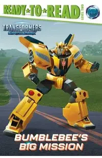 Bumblebee's Big Mission: Ready-To-Read Level 2