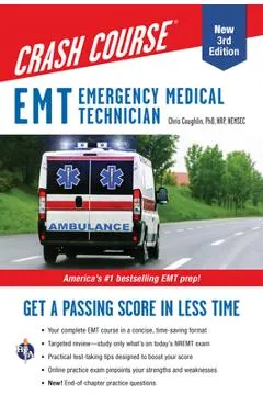 EMT (Emergency Medical Technician) Crash Course with Online Practice Test, 3rd Edition: Get a Passing Score in Less Time