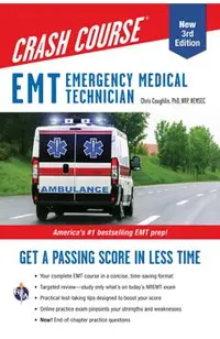 EMT (Emergency Medical Technician) Crash Course with Online Practice Test, 3rd Edition: Get a Passing Score in Less Time