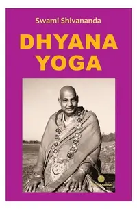 Dhyana Yoga - Paperback brosat - Swami Shivananda