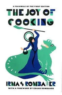 Joy of Cooking 1931 Facsimile Edition: A Facsimile of the First Edition 1931