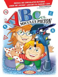 ABC-ul micului pieton - Hardcover - Petru Ghețoi