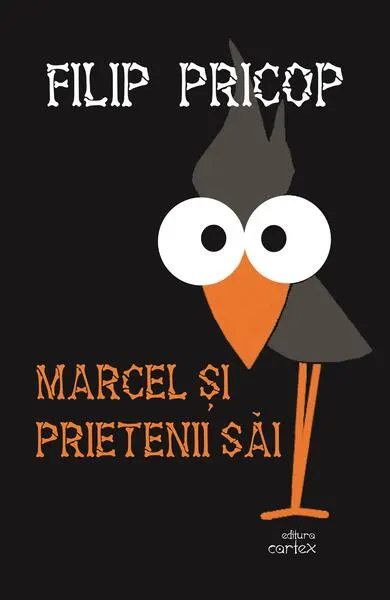 Marcel și prietenii săi - Paperback brosat - Filip Pricop