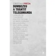 Dumnezeu a trantit telecomanda