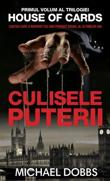 Culisele puterii - Paperback brosat - Michael Dobbs