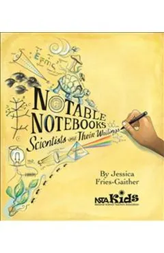Notable Notebooks: Scientists and Their Writings