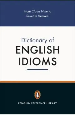 Penguin Dictionary of English Idioms