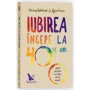 Iubirea incepe la 40 de ani. Ghidul pentru a o lua de la capat
