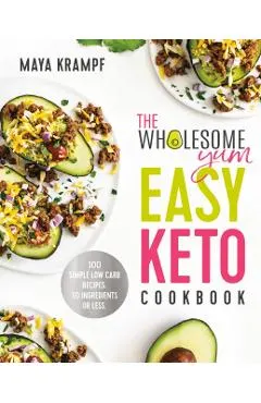 Wholesome Yum Easy Keto Cookbook