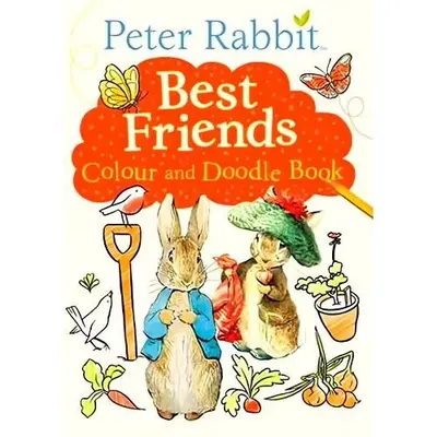 Peter Rabbit: Best Friends Colour And Doodle Book