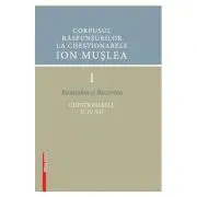 Corpusul raspunsurilor la chestionarele Ion Muslea I. Basarabia si Bucovina