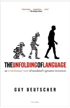 The Unfolding of Language: An Evolutionary Tour of Mankind's Greatest Invention