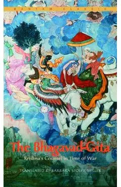 The Bhagavad-Gita: Krishna's Counsel in Time of War