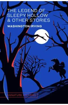 The Legend of Sleepy Hollow & Other Stories