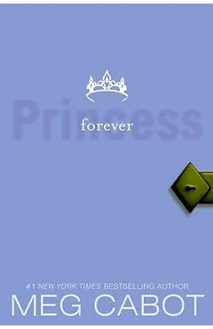 The Princess Diaries, Volume X: Forever Princess