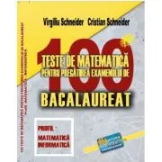Bacalaureat. 100 Teste de matematica, profil Mate-Info