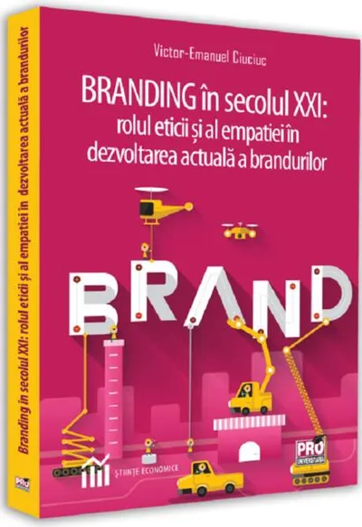 Branding în secolul XXI - Paperback brosat - Victor-Emanuel Ciuciuc