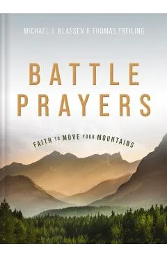 Battle Prayers: Faith to Move Your Mountains