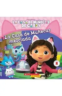 La Casa de Muñecas de Gabby: La Casa de Muñecas Mezclada (Gabby's Dollhouse: Mixed-Up Dollhouse)