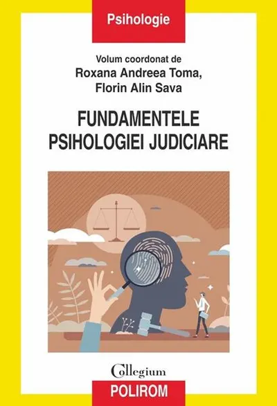 Fundamentele psihologiei judiciare - Paperback brosat - Roxana Andreea Toma, Florin Alin Sava