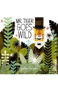 Mr. Tiger Goes Wild