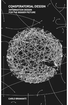 Conspiratorial Design: Information Design for the Bigger Picture