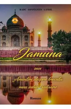 Jamuna sau Amintiri despre trecuta mea iubire viitoare