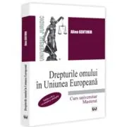 Drepturile omului in Uniunea Europeana. Curs universitar. Masterat. Editia a 2-a, revazuta si adaugita