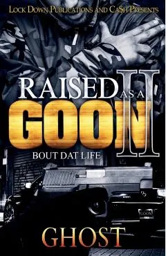 Raised as a Goon 2: Bout Dat Life