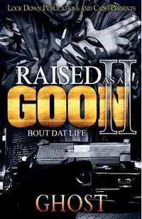 Raised as a Goon 2: Bout Dat Life