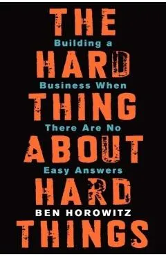 Hard Thing about Hard Things