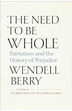 The Need to Be Whole: Patriotism and the History of Prejudice