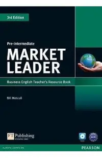 Market Leader 3rd Edition Pre-Intermediate Business English Teacher's Resource Book