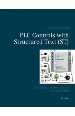 PLC Controls with Structured Text (ST), V3: IEC 61131-3 and best practice ST programming