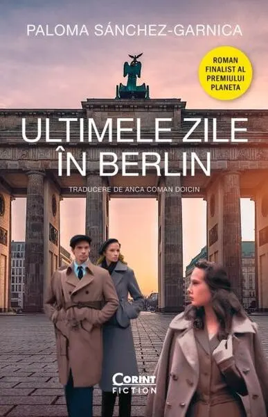 Ultimele zile în Berlin - Paperback brosat - Paloma Sánchez-Garnica