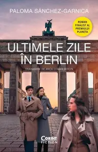 Ultimele zile în Berlin - Paperback brosat - Paloma Sánchez-Garnica