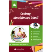 Cu drag, din calimara inimii. Auxiliar pentru elevii claselor 2-5