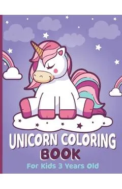 Unicorn Coloring Book for Kids 3 Years Old: Unicorn Coloring Book for Girls, 3 Year Old Birthday Gift for Girls! Great Gift for Preschooler Toddlers