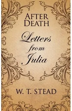 After Death: Letters from Julia