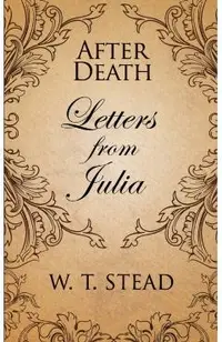 After Death: Letters from Julia