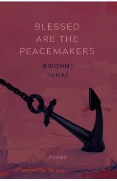 Blessed Are the Peacemakers: Poems