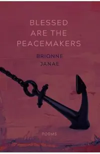 Blessed Are the Peacemakers: Poems