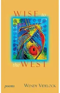Wise to the West: Poems