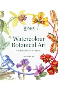 Rhs Watercolour Botanical Art: A Botanical Guide for Artists
