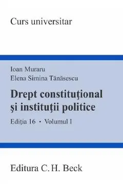 Drept constitutional si institutii politice Vol.1 Ed.16