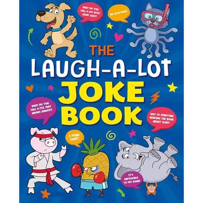 The Laugh-a-Lot Joke Book Over 1,000 Eye-Wateringly Funny Jokes!