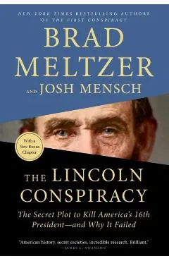 The Lincoln Conspiracy: The Secret Plot to Kill America's 16th President--And Why It Failed