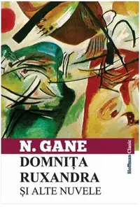 Domnița Ruxandra și alte nuvele - Paperback brosat - Nicolae Gane