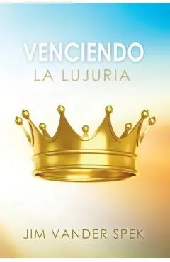 Venciendo La Lujuria